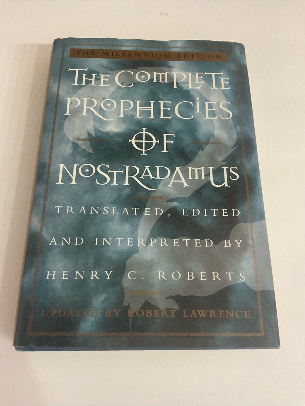 Nostradamus The Complete Prophecies The Millennium Edition Book